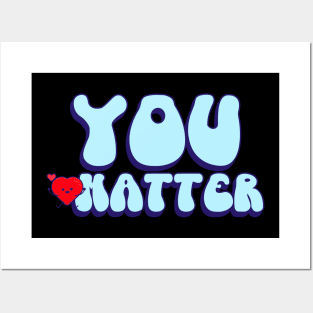 You Matter Posters and Art